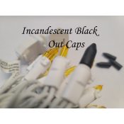 Incandescent Black Out Caps